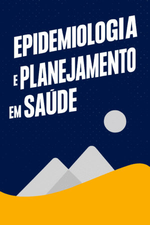 Epidemiologia e Planejamento em Saúde